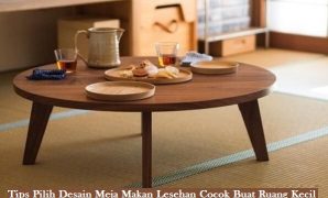 Tips Pilih Desain Meja Makan Lesehan Cocok Buat Ruang Kecil
